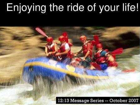 Enjoying the ride of your life!