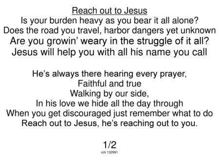 Are you growin’ weary in the struggle of it all?