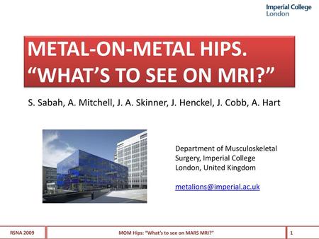 Metal-on-metal hips. “What’s to see on MRI?”