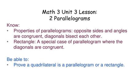 Math 3 Unit 3 Lesson: 2 Parallelograms