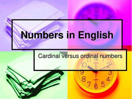 Cardinal versus ordinal numbers