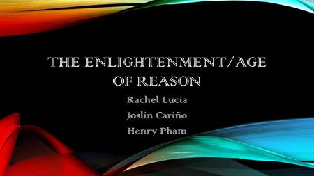 The enlightenment/Age of reason