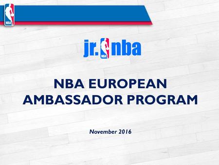 NBA EUROPEAN AMBASSADOR PROGRAM