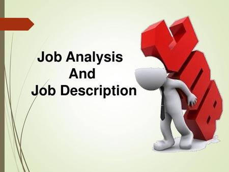 Job Analysis And Job Description.