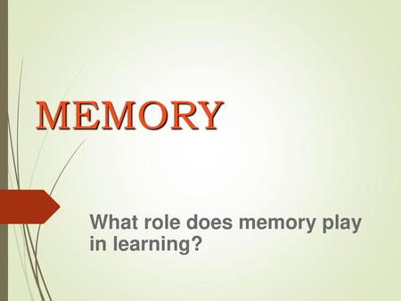 What role does memory play in learning?