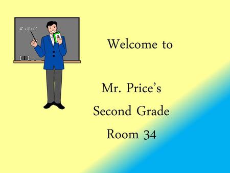 Mr. Price’s Second Grade Room 34