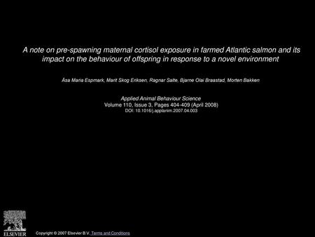 A note on pre-spawning maternal cortisol exposure in farmed Atlantic salmon and its impact on the behaviour of offspring in response to a novel environment 