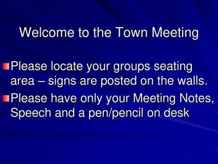 Welcome to the Town Meeting