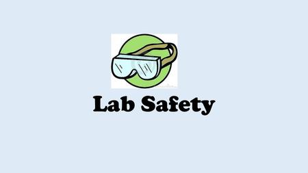 Lab Safety.