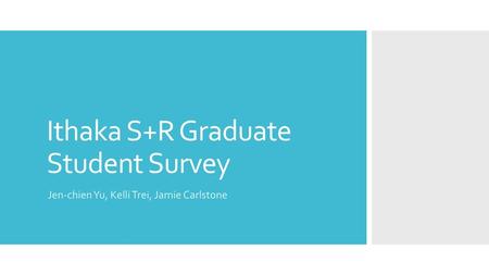 Ithaka S+R Graduate Student Survey