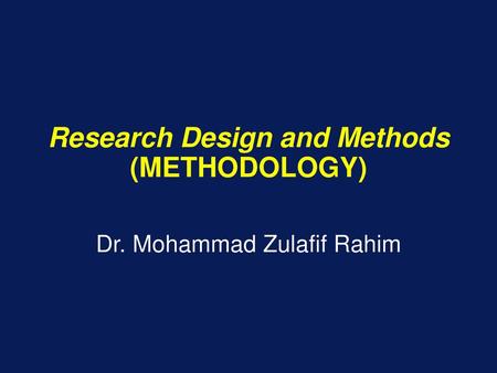 Research Design and Methods (METHODOLOGY)