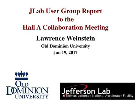 JLab User Group Report to the Hall A Collaboration Meeting