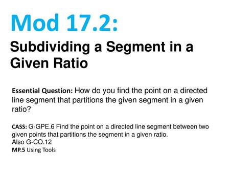 Mod 17.2: Subdividing a Segment in a Given Ratio