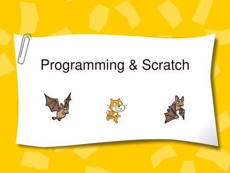 Programming & Scratch.