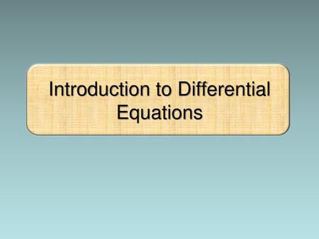 Introduction to Differential Equations