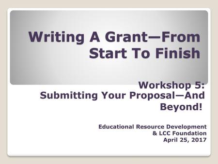 Writing A Grant—From Start To Finish