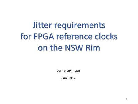 Jitter requirements for FPGA reference clocks on the NSW Rim