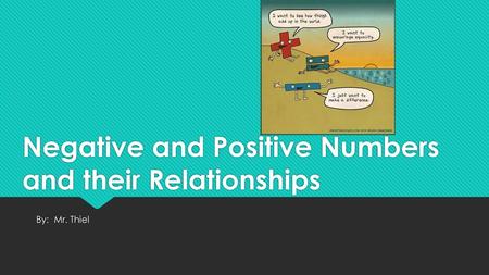 Negative and Positive Numbers and their Relationships