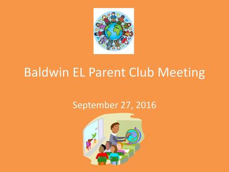 Baldwin EL Parent Club Meeting