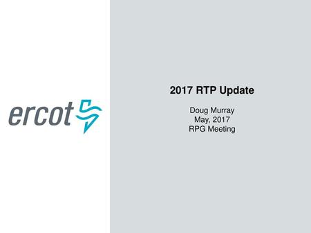 2017 RTP Update Doug Murray May, 2017 RPG Meeting Welcome to.