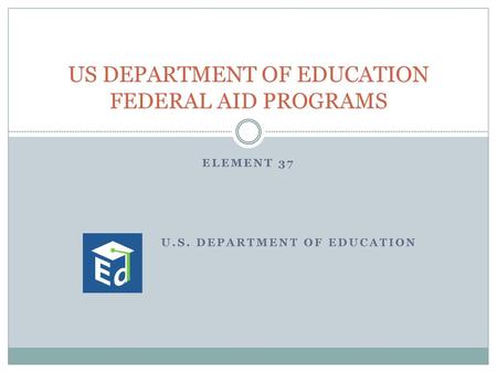 US DEPARTMENT OF EDUCATION FEDERAL AID PROGRAMS