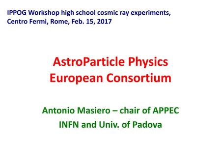 AstroParticle Physics European Consortium