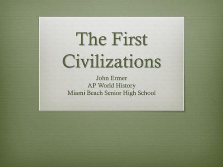 The First Civilizations