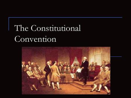 The Constitutional Convention