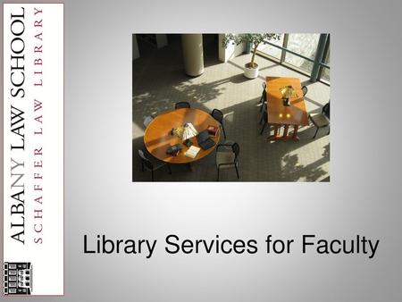 Library Services for Faculty