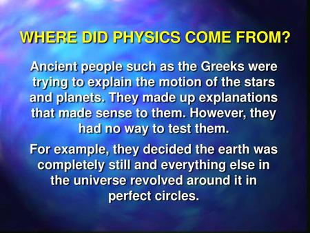 WHERE DID PHYSICS COME FROM?