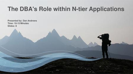 The DBA's Role within N-tier Applications