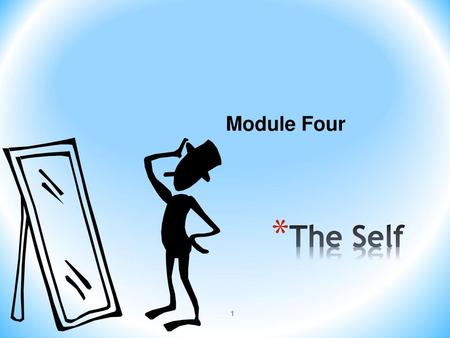 Module Four The Self.