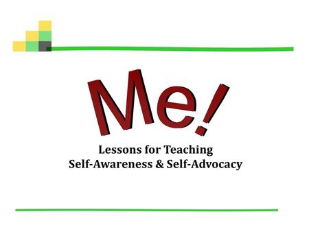 Lessons for Teaching Self-Awareness & Self-Advocacy