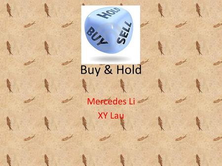 Buy & Hold Mercedes Li XY Lau.