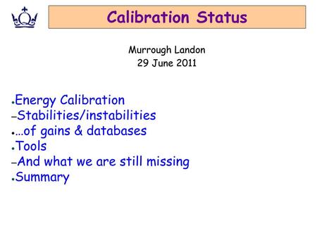 Calibration Status Energy Calibration Stabilities/instabilities