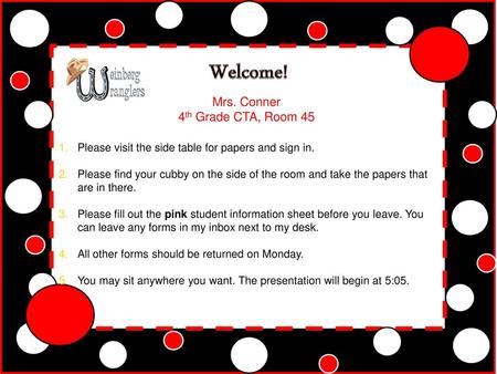 Welcome! Mrs. Conner 4th Grade CTA, Room 45