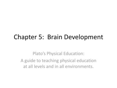 Chapter 5: Brain Development