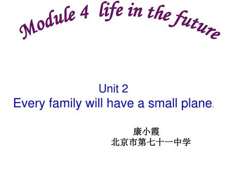 Module 4 life in the future