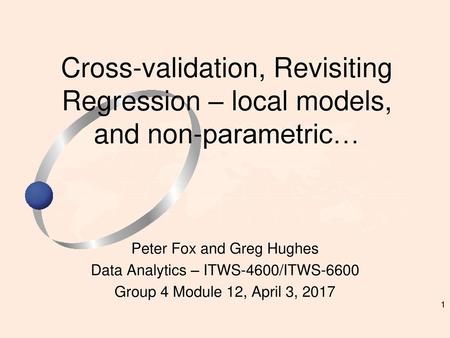 Peter Fox and Greg Hughes Data Analytics – ITWS-4600/ITWS-6600