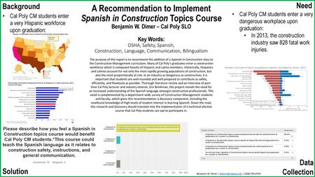 Background Need Cal Poly CM students enter a very dangerous workplace upon graduation: In 2013, the construction industry saw 828 fatal work injuries.