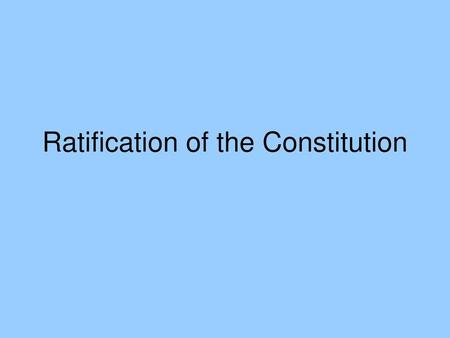 Ratification of the Constitution