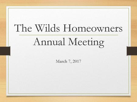 The Wilds Homeowners Annual Meeting