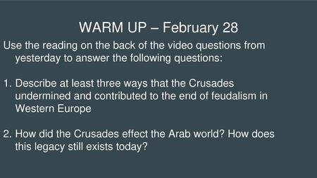 WARM UP – February 28 Use the reading on the back of the video questions from yesterday to answer the following questions: Describe at least three ways.