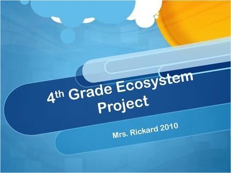 4th Grade Ecosystem Project