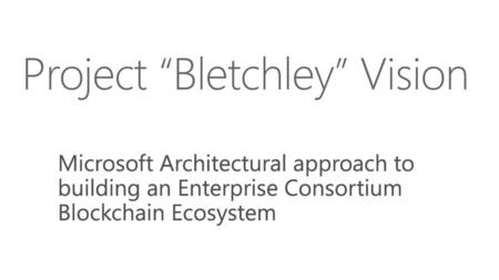 Project “Bletchley” Vision