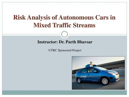 Risk Analysis of Autonomous Cars in Mixed Traffic Streams