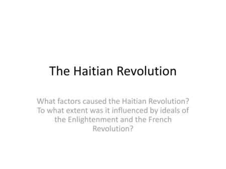 The Haitian Revolution