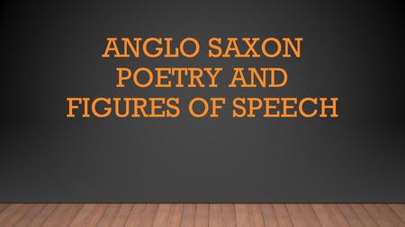 Anglo Saxon poetry and figures of speech