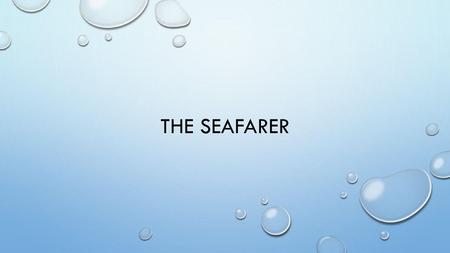 The Seafarer.