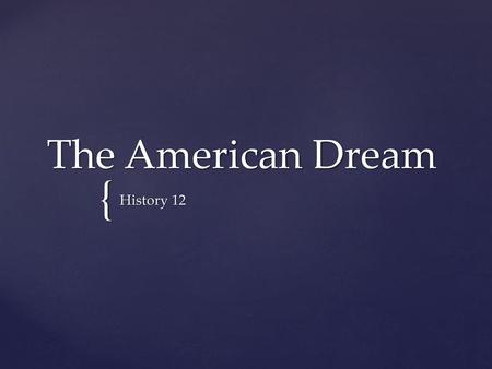 The American Dream History 12.